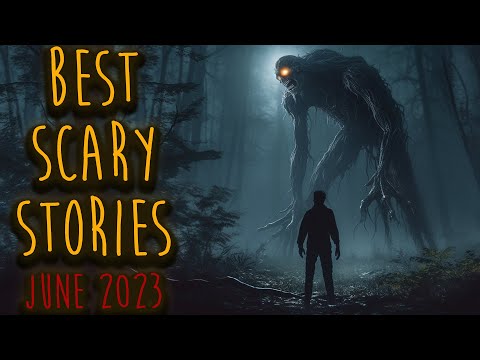 6 Hours of Terrifying Scary Stories for Sleep | Best Scary Stories Compilation of June 2023