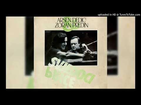 Arsen Dedić i Zoran Predin - Naj Ti Poljub Nariše Ustnice