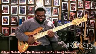 James Ross @ (Bassist) Jahmal Nichols - 