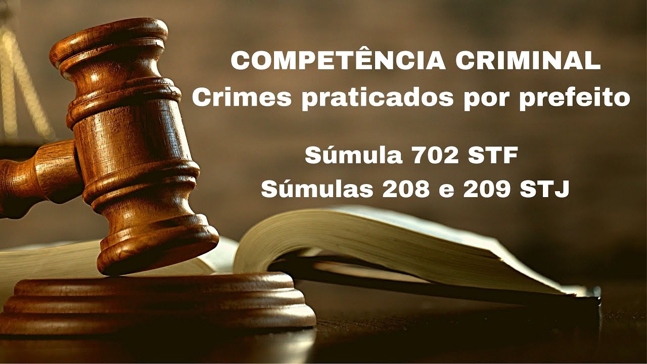 COMPETÊNCIA PARA JULGAR CRIMES PRATICADOS POR PREFEITOS. SÚMULAS 702 STF, 208 e 209 STJ.