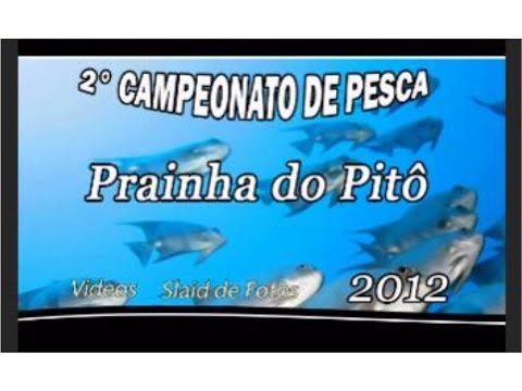 2º Campionato  de Pesca Prainha do Pitó - 15/04/2012 - Inajá - PR