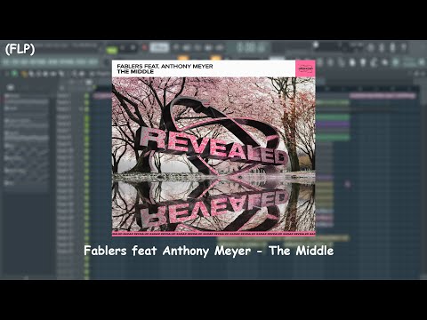 (FLP) - Fablers feat Anthony Meyer - The Middle
