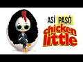 CHICKEN LITTLE RESUMEN EN 13 MINUTOS