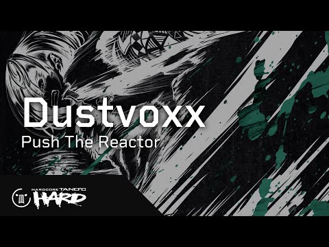Dustvoxx - Push The Reactor