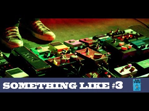 Something Like #3 - Shoegaze / Noise Pop