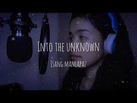 Into the Unknown // In cover of Isang Manlapaz