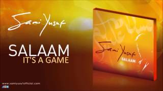 Sami Yusuf - It&#39;s a Game | Audio