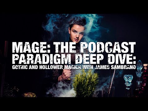 Paradigm Deep Dive: Gothic and Hollower Magick with James Sambrano