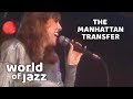 The Manhattan Transfer - Tuxedo Junction - 11 July 1987 • World of Jazz