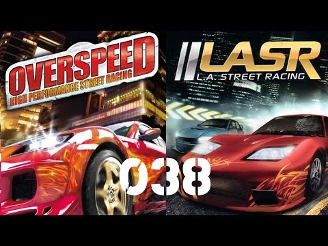 Lets Play Overspeed or LA Street Racing #038