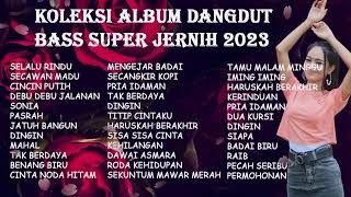 Download lagu KOLEKSI ALBUM DANGDUT BASS SUPER JERNIH 2023 |KENDANG RAMPAK MANTAP mp3