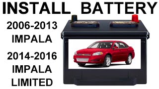 How To Change Battery In 2006-2013 Impala & 2014-2016 Impala Limited : Removal & Installation