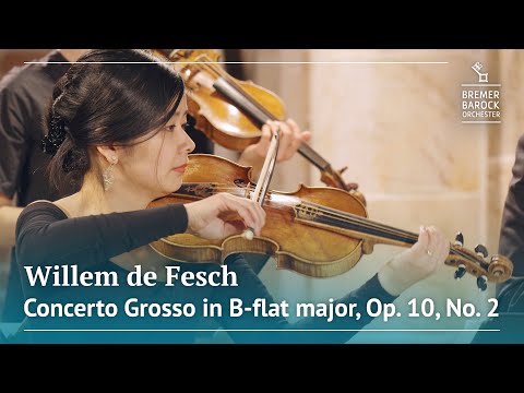Willem de Fesch: Concerto Grosso in B-flat major, Op. 10, No. 2 – Bremer Barockorchester