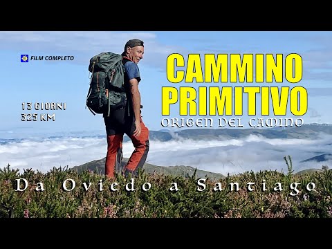 Il mio Cammino Primitivo - Film Completo