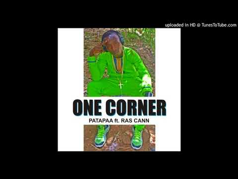 Patapaa – One Corner Ft. Ras Cann (Official Audio)