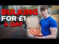 Bulking For Just £1 In A Day Challenge (4000 Calories)