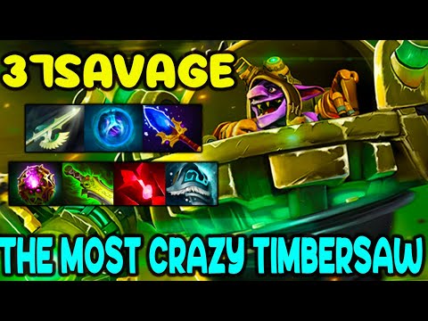 THE MOST CRAZY 37 SAVAGE - TimberSaw - FULL TEAM FIGHT - DOTA 2 GAMEPLAY