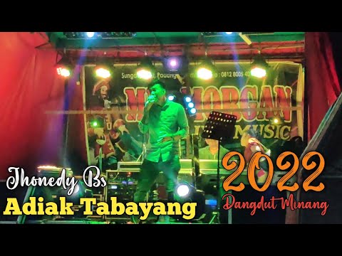 Adiak Tabayang - Jhonedy Bs | Dangdut Minang Cover Orgen Tunggal Terbaru