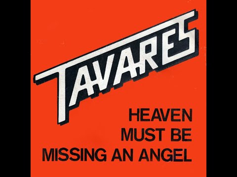 Tavares ~ Heaven Must Be Missing An Angel 1976 Disco Purrfection Version