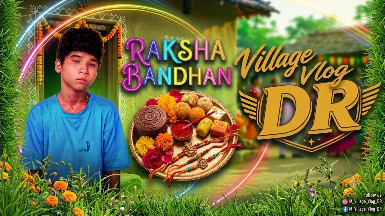 ​Happy Raksha Bandhan 2026 | Bhai Behan Ka Pyar ❤️ day 5 Village Vlog DR
