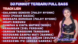 Download lagu MIXTAPE FUNKOT || FYP_LAGU VIRAL TIK TOK TERBARU [SALAHMU SENDIRI] || DJ ALMIRA BERTO mp3