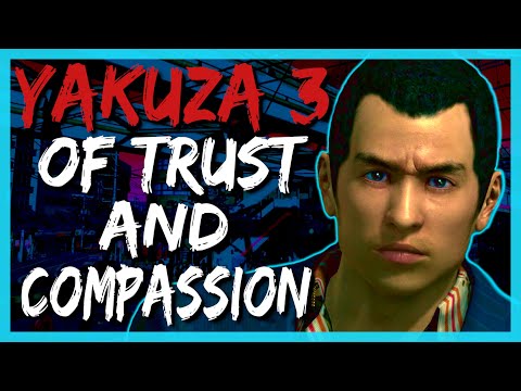 Yakuza 3: Of Trust and Compassion