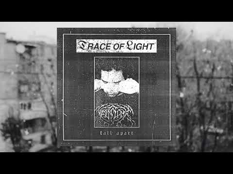 Trace of Light - Fall Apart (Official Video)