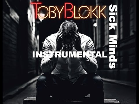 TobyBlokk   Sick Minds Instrumental