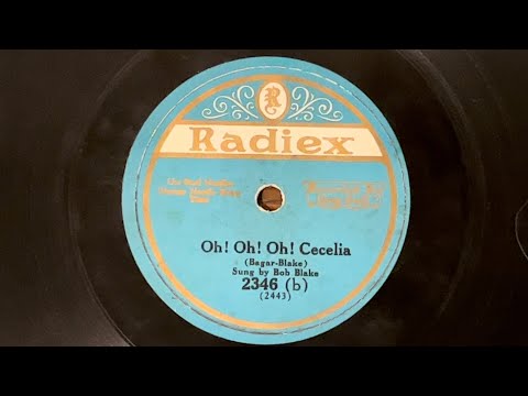 Bob Blake - Oh! Oh! Oh! Cecelia (1926)