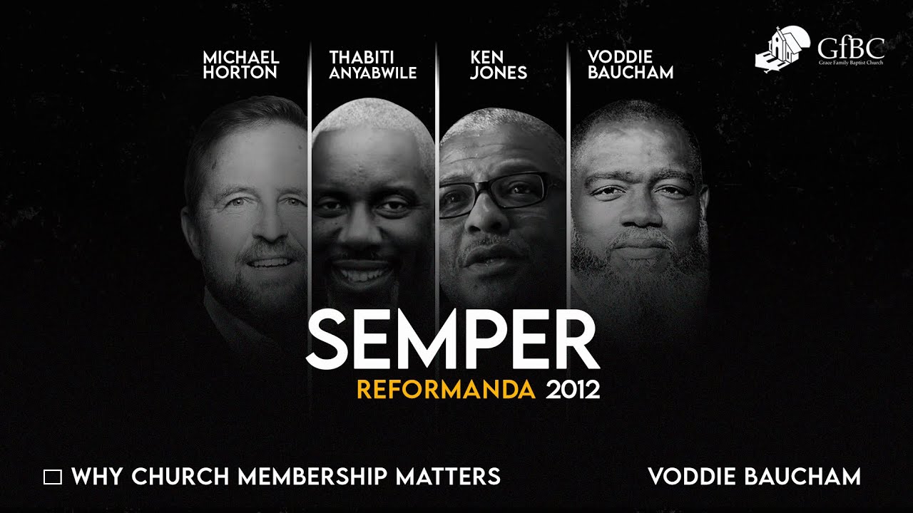 Why Church Membership Matters    --    Voddie Baucham