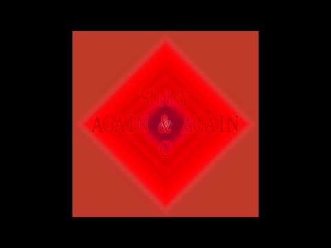SUNNY C. - AGAIN & AGAIN (Tech House Mix)