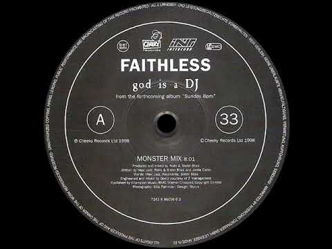 Faithless - God Is A DJ (Monster Mix)