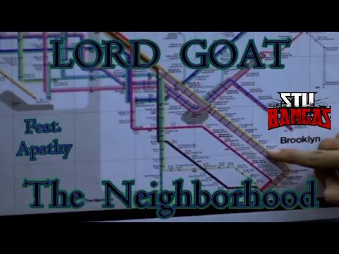Lord Goat - The Neighborhood  (Ft. Apathy)  {Prod. Stu Bangas}