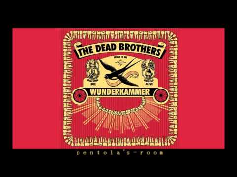 The Dead Brothers - Wunderkammer (2006) [FULL ALBUM HQ]