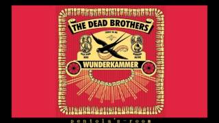 The Dead Brothers - Wunderkammer (2006) [FULL ALBUM HQ]