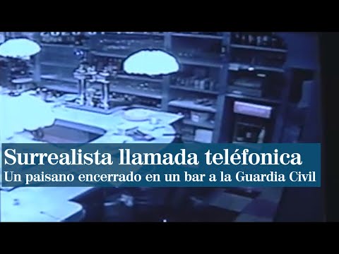 Surrealista llamada a la Guardia Civil de un paisano encerrado en un bar