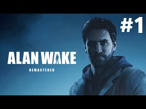 ALAN WAKE REMASTERED Gameplay Walkthrough Part 1 - EPISODE 1