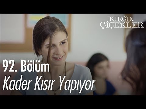 Kader kısır yapıyor - Kırgın Çiçekler 92. Bölüm