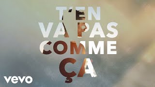 Agustín Galiana - T'en va pas comme ça (Extrait - Lyrics Video)
