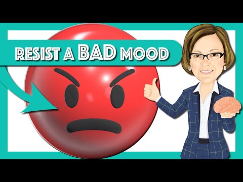 How To Resist a Bad Mood
