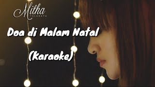 Download lagu Mitha Talahatu - Doa di Malam Natal ( Karaoke) mp3