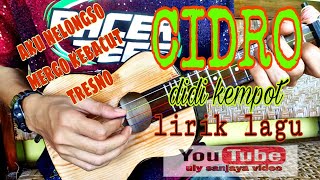 Download lagu CIDRO - DIDI KEMPOT - VERSI KENTRUNG UKULELE - LIRIK LAGU - BY ULY SANJAYA mp3 Download lagu CIDRO - DIDI KEMPOT - VERSI KENTRUNG UKULELE - LIRIK LAGU - BY ULY SANJAYA mp3