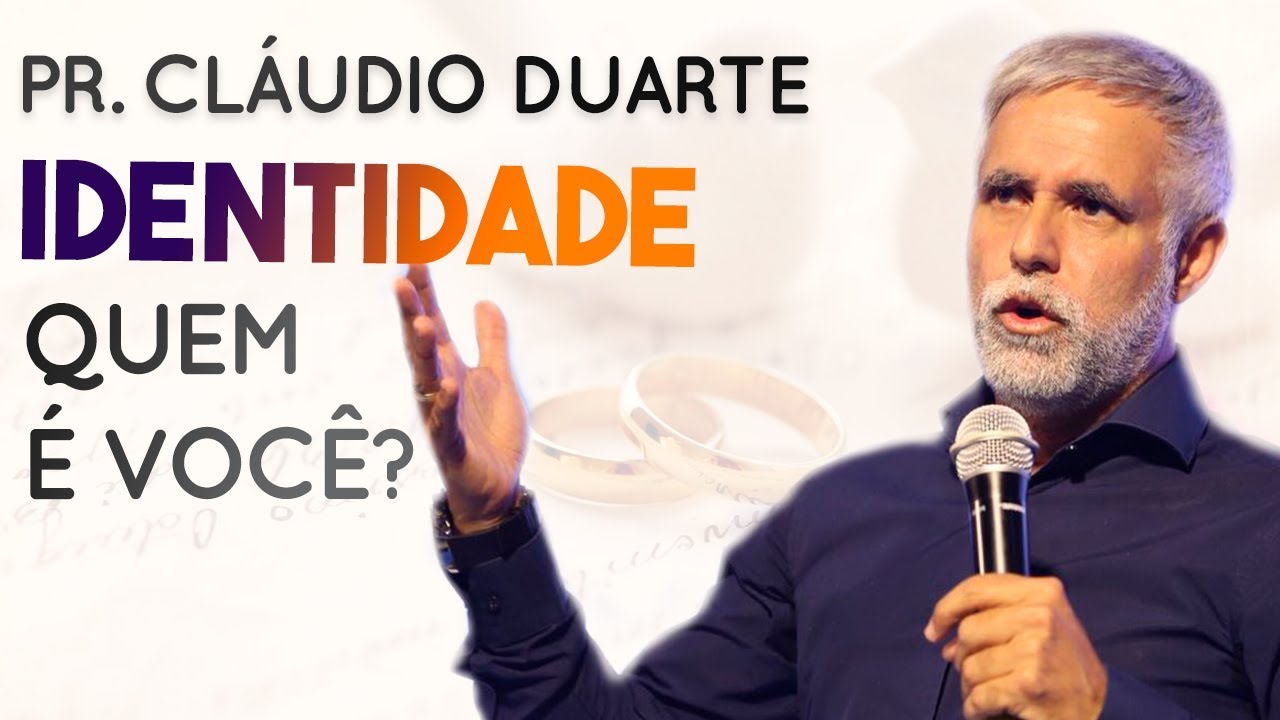 Pastor Cláudio Duarte - IDENTIDADE - Quem é você | Palavras de Fé