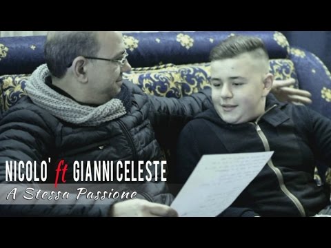 Nicolò Ft. Gianni Celeste - A Stessa Passione (Video Ufficiale)