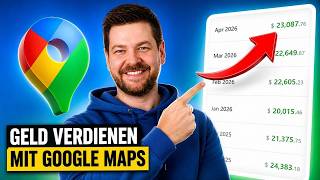 Geld verdienen mit Google Maps erklärt (2026)