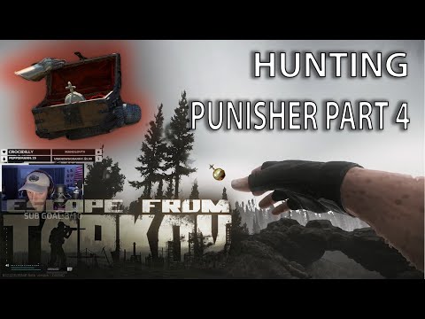 HUNTING FOR PUNISHER PART 4 - ESCAPE FROM TARKOV