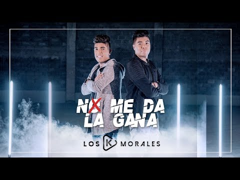 No Me Da La Gana (Video Oficial) + @LosKMoralesmusic