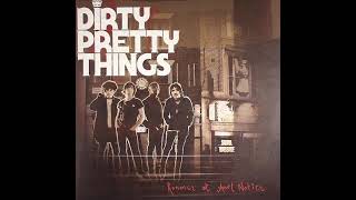 Dirty Pretty Things - Truth Begins