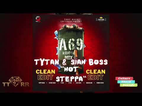 Tytan & Siah Boss - Hot Steppa (A69 Riddim) (TTRR Clean Version) PROMO