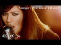 Kelly Clarkson - Stronger ( What Doesn't Kill You ) ( Official Video 4K | 60 fps )